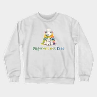 Different not less Autism Awareness Gift for Birthday, Mother's Day, Thanksgiving, Christmas Crewneck Sweatshirt